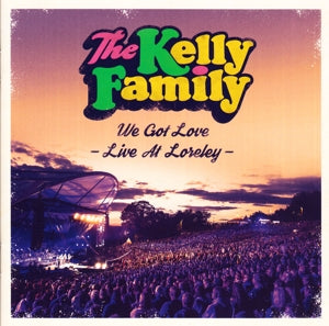 Kelly Family – We Got Love - Live At Loreley (2CD)