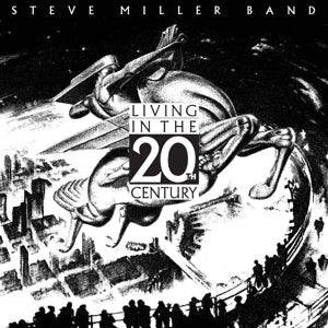 Steve Miller Band – Living In the 20th Century (1LP Vinyl)