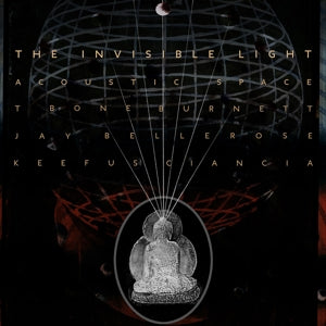 T Bone Burnett – Invisible Light: Acoustic Space (2LP Vinyl)