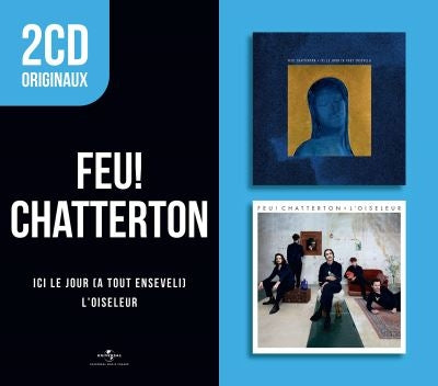 Feu! Chatterton – Ici Le Jour / L'oiseleur (2CD)