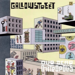 Gallowstreet – Our Dear Metropolis cd