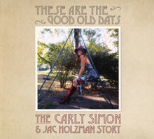 Simon, Carly – These Are the Good Old Days cd