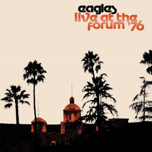 EAGLES – Live At the Los Angeles Forum (2LP Vinyl)