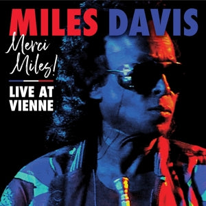 MILES DAVIS – Merci, Miles! Live At Vienne vinyl