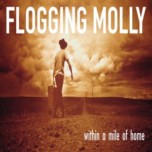Flogging Molly – Within a Mile of Home vinyl