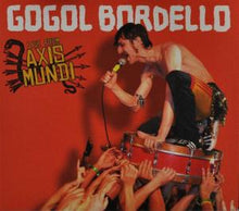 Gogol Bordello – Live From Axis Mundi cd