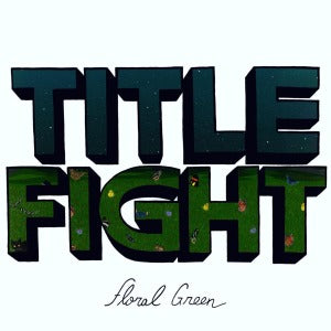 Title Fight – Floral Green vinyl