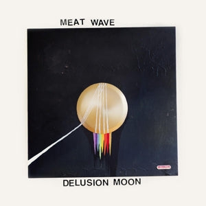 Meat Wave – Delusion Moon (1LP, farbiges Vinyl)