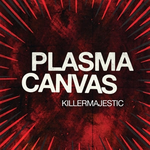 Plasma Canvas – Killermajestic vinyl