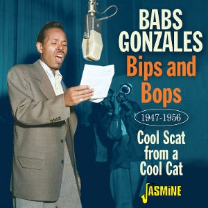 Babs Gonzales – Bips and Bops - Cool Scat From a Cool Cat, 1947-1956 (1CD)