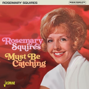 Rosemary Squires – Must Be Catching (1CD)