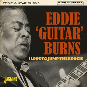 Burns, Eddie 'Guitar' – I Love To Jump the Boogie cd