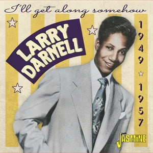 Larry Darnell – I'll Get Along Somehow 1949-1957 (1CD)