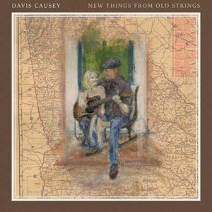 Causey, Davis – New Things From Old Strings cd