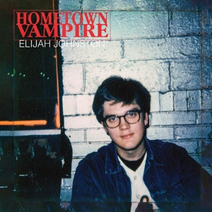 Elijah Johnston – Hometown Vampire (1CD)