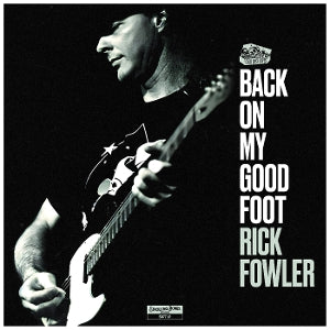 Fowler, Rick – Back On My Good Foot vinyl