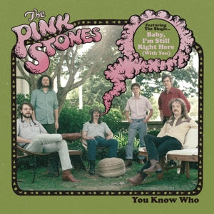 Pink Stones – You Know Who vinyl
