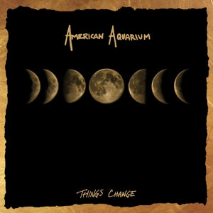 American Aquarium – Things Change vinyl