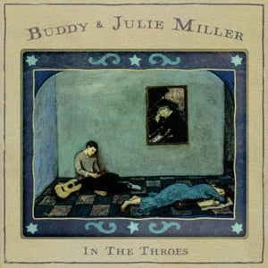 Buddy & Julie Miller – In the Throes vinyl