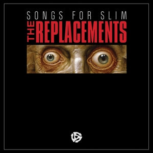 Replacements – Songs For Slim (1LP Vinyl)