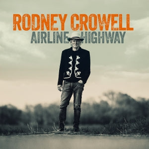 Crowell, Rodney – Airline Highway vinyl