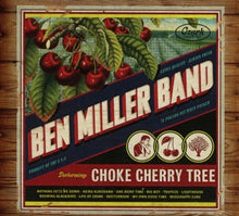 Miller, Ben -Band- – Choke Cherry Tree cd