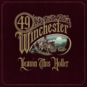 49 Winchester – Leavin' This Holler (1CD)