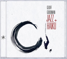 Goodman, Geoff – Jazz Plus Haiku cd
