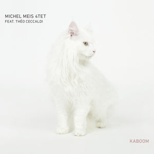 Michel Meis 4tet – Kaboom (1CD)