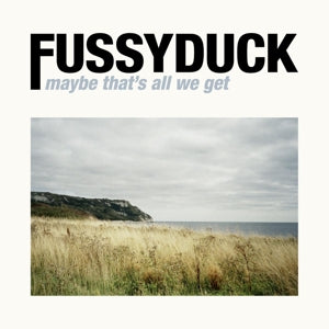 Fussyduck – Vielleicht ist das alles, was wir bekommen (1CD)