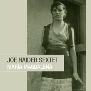 Joe Haider Sextet – Maria Magdalena (1CD)