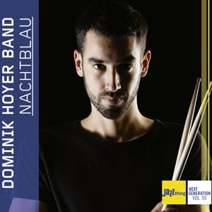 Dominik Hoyer Band – Nachtblau - Jazz Thing Next Generation Vol. 93 (1 CD)