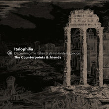 Counterpoints & Friends – Italophilia - Discovering the Italian Style In Handel's London cd