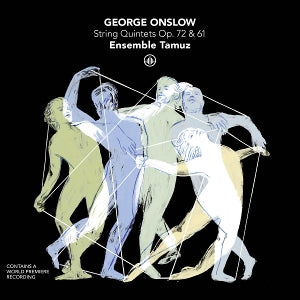 Ensemble Tamuz – George Onslow: String Quintets Op. 72 & 61 cd
