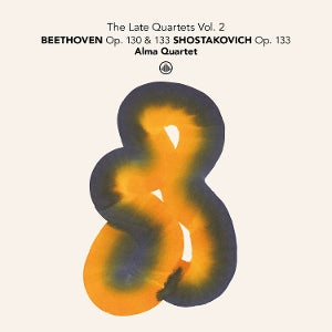 Alma Quartet – The Late Quartets Vol. 2: Beethoven Op. 130 & 133 – Schostakowitsch Op. 133 (1 CD)