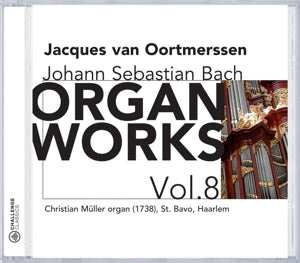 Jacques Van Oortmerssen – Johann Sebastian Bach: Orgelværker, bind 8 (1 CD)