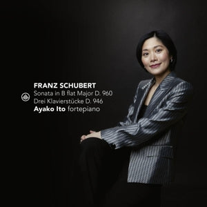 Ayako Ito – Sonata In B Flat Major D.960 | Drei Klavierstucke (1CD)
