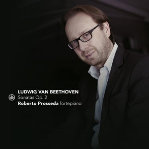 Roberto Prosseda – Ludwig van Beethoven: Sonaten Op. 2 (1 CD)