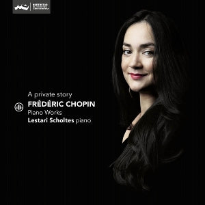 Lestari Scholtes – A Private Story - Klavierwerke von Frédéric Chopin (1 CD)