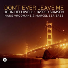 Helliwell, John – Don't Ever Leave Me cd