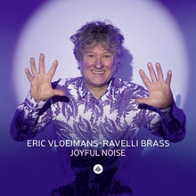 Vloeimans, Eric | Ravelli Brass – Joyful Noise cd