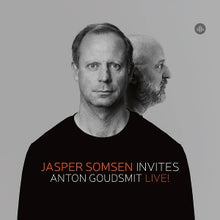 Somsen, Jasper & Anton Goudsmit – Jasper Somsen Invites Anton Goudsmit - Live! cd