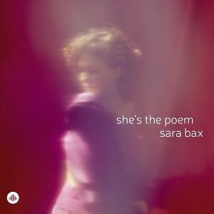 Sara Bax – She's the Poem (1 CD)