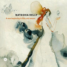 Kelly, Natashia – A New Beginning In This Cold Season cd