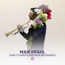 Krahl, Maik – Rain, Flowers and New Beginnings vinyl
