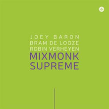 Baron, Joey & Bram De Looze & Robin Verheyen – Mixmonk Supreme cd