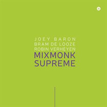 Baron, Joey & Bram De Looze & Robin Verheyen – Mixmonk Supreme vinyl