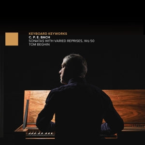 Tom Beghin – C.P.E. Bach: Sonaten mit veränderten Reprisen, Wq 50 (2CD)