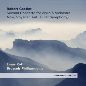 Groslot, Robert | Roth, Linus | Brussels Philharmo – Now, Voyager, Sail... (1CD)