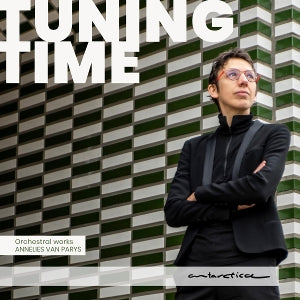 Annelies Van Parys – Tuning Time - Orchestral Works By Annelies Van Parys (1CD)